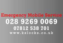 Emergency Mobile Service - 028 9269 0069 - 07812 538 701 - www.kslocks.co.uk